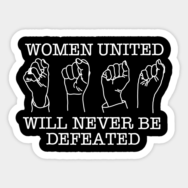 WOMEN UNITED WILL NEVER BE DEFEATED (Ghost Version) Sticker by SignsOfResistance